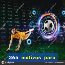 365 motivos para te amar